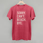 Sorry Can't Beach Bye Ivy + Cloth
