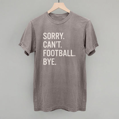 Sorry Can't Football Bye Ivy + Cloth