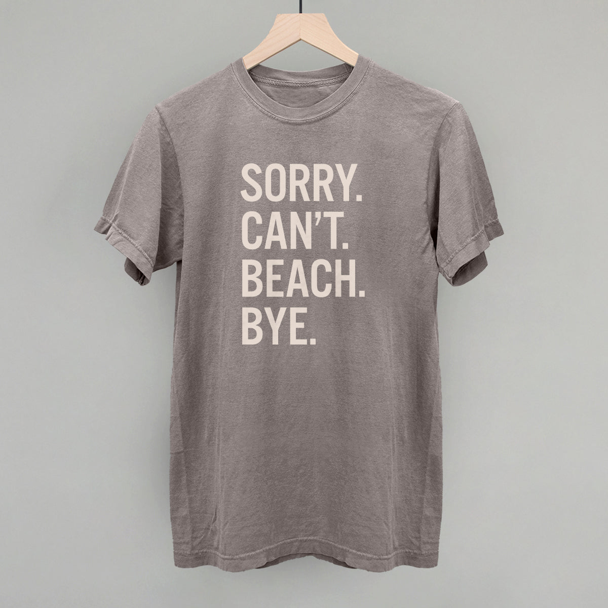 Sorry Can't Beach Bye Ivy + Cloth