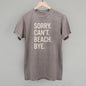 Sorry Can't Beach Bye Ivy + Cloth