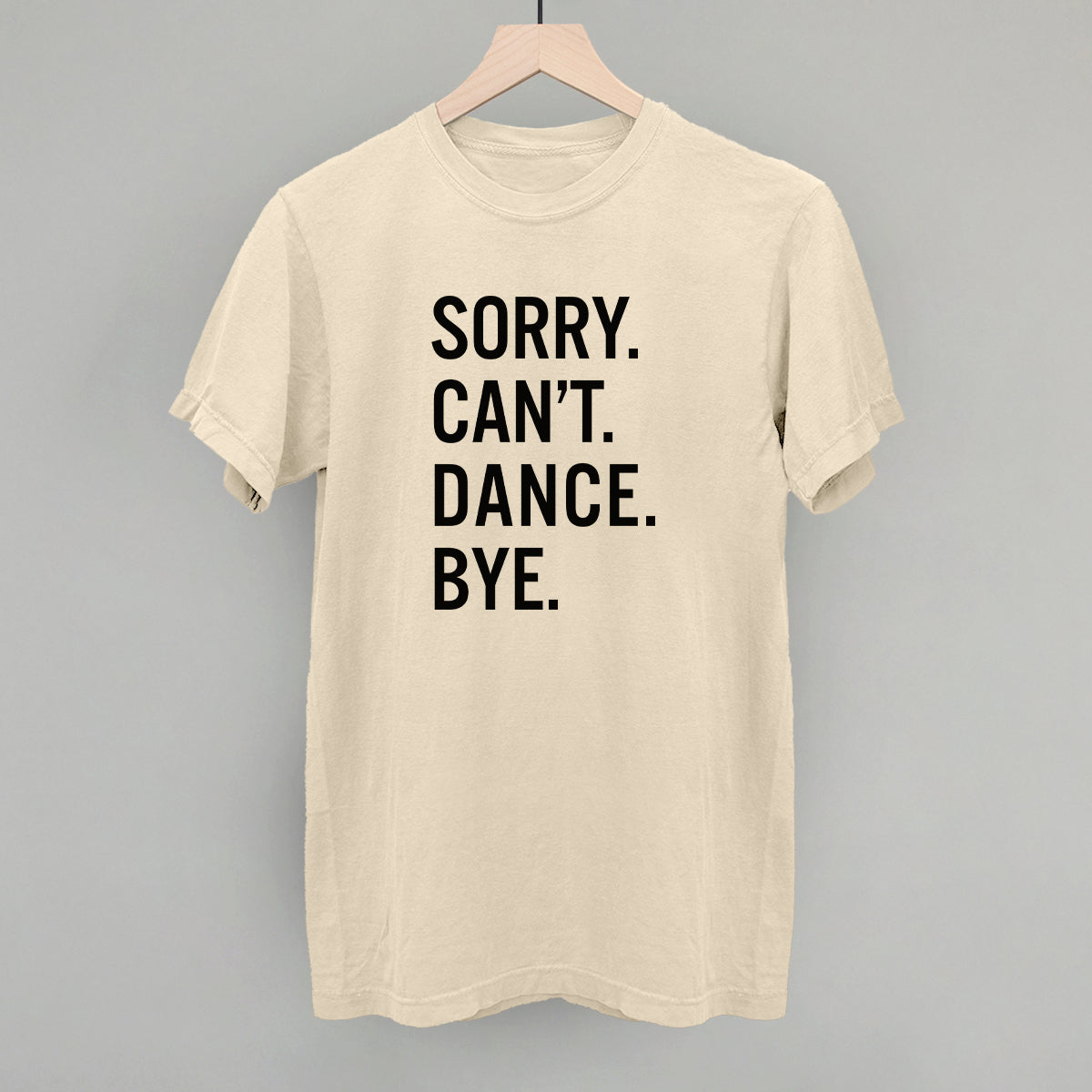 Sorry Can't Dance Bye Ivy + Cloth