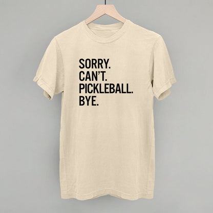 Sorry Can't Pickleball Bye Ivy + Cloth