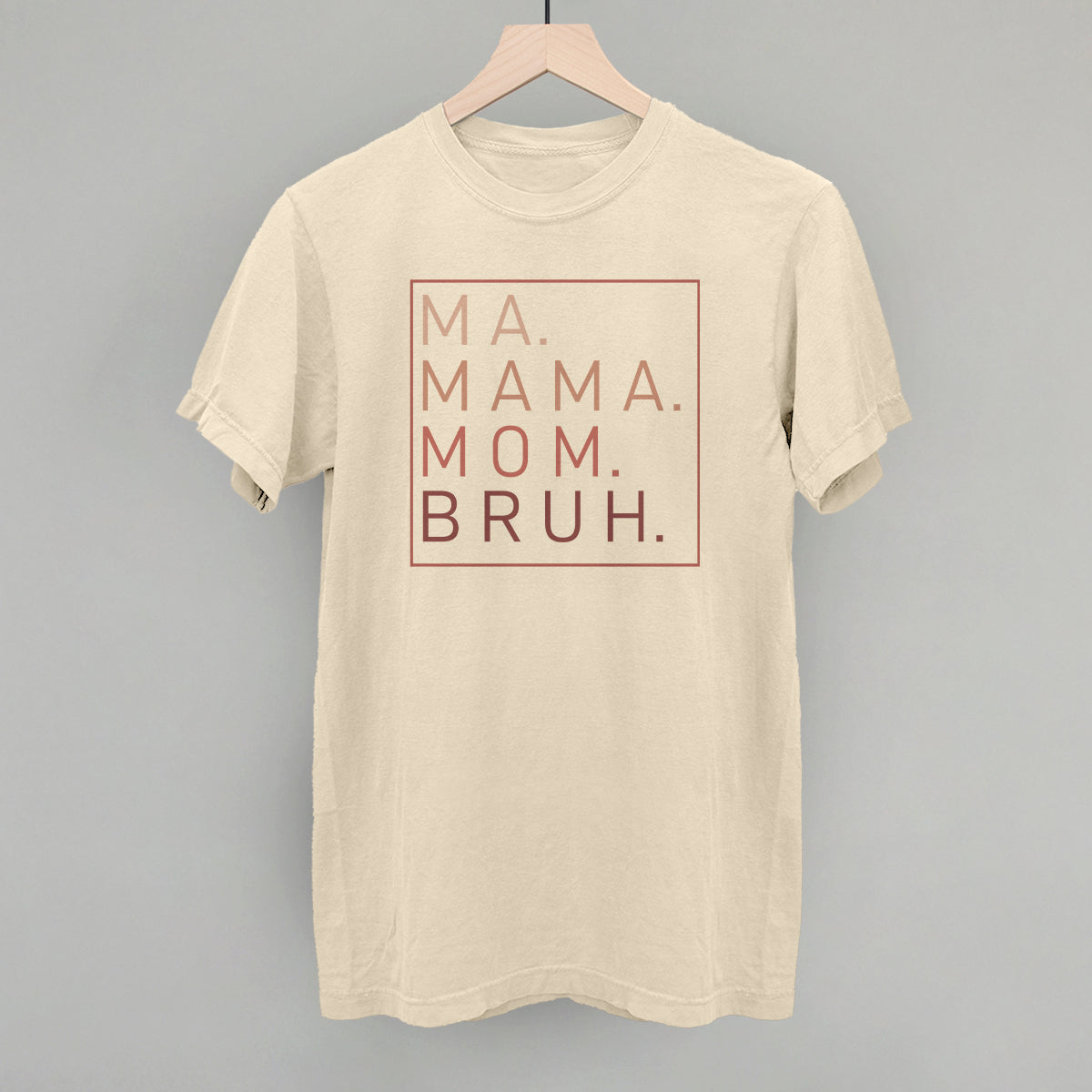 Ma Mama Mom Bruh (Blush Rose) Ivy + Cloth