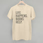 Life Happens. Books Help. Ivy + Cloth