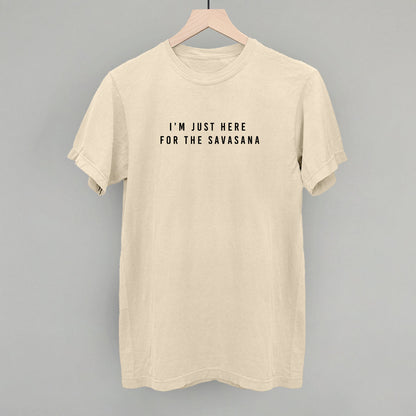 I'm Just Here For The Savasana Ivy + Cloth