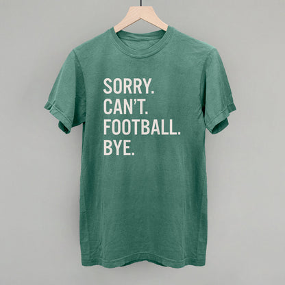 Sorry Can't Football Bye Ivy + Cloth