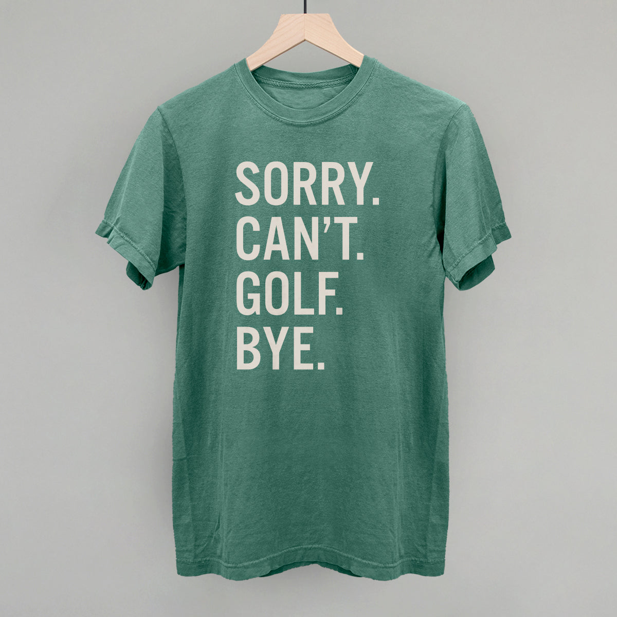 Sorry Can't Golf Bye Ivy + Cloth