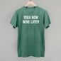 Yoga Now Wine Later Ivy + Cloth
