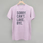 Sorry Can't Lake Bye Ivy + Cloth
