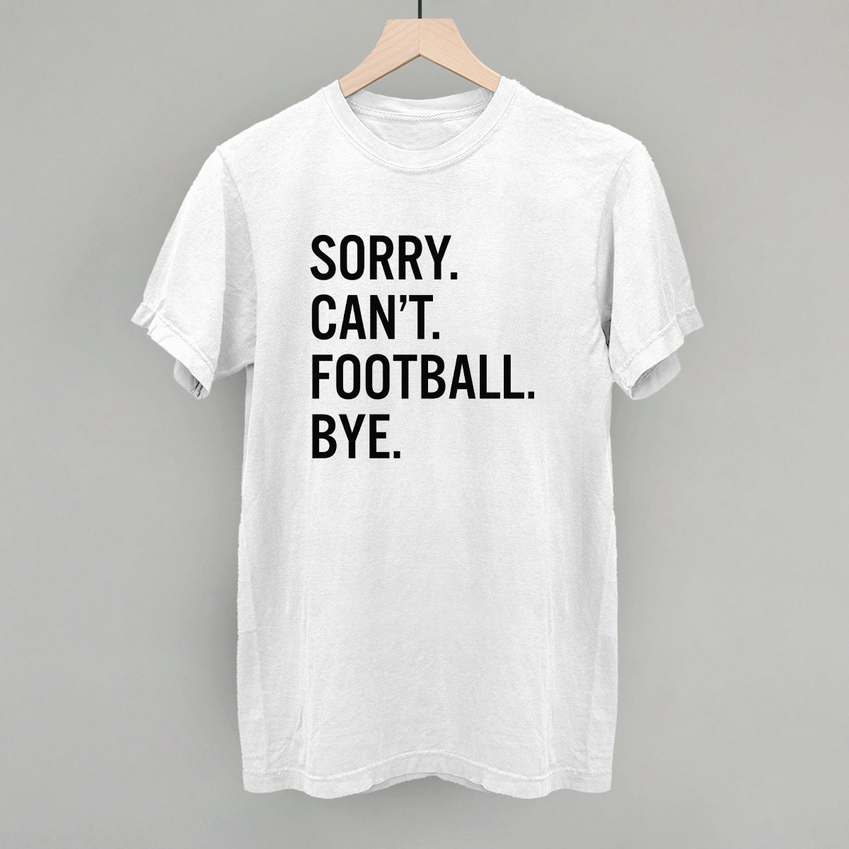 Sorry Can't Football Bye Ivy + Cloth