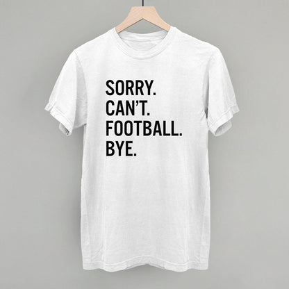 Sorry Can't Football Bye Ivy + Cloth