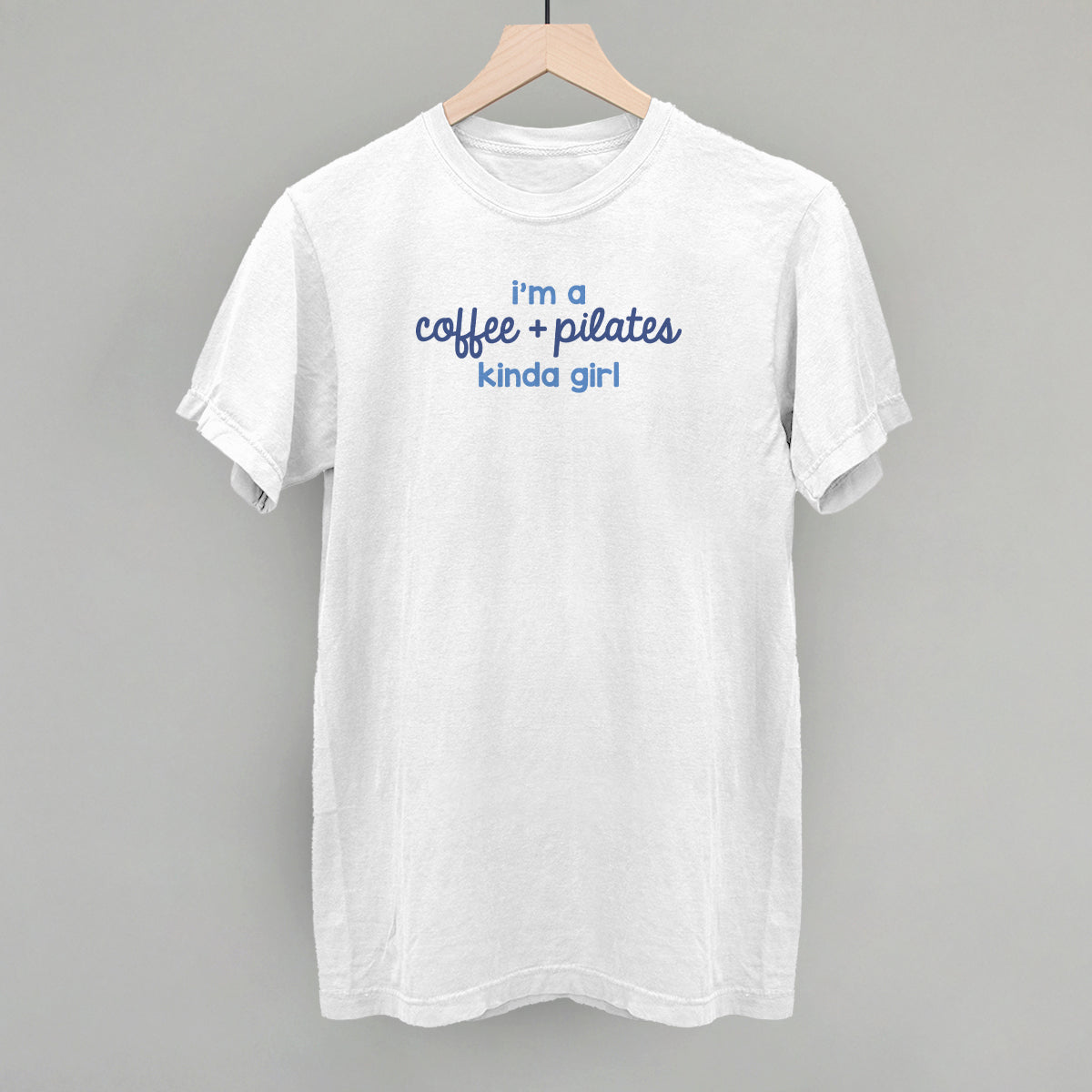 I'm A Coffee + Pilates Kinda Girl Ivy + Cloth