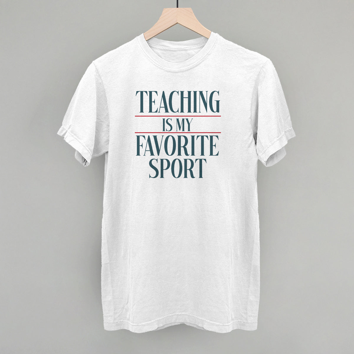 Teaching Is My Favorite Sport Ivy + Cloth