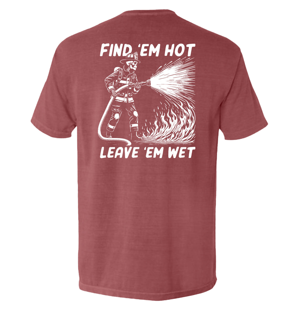 Find 'em Hot Leave 'em Wet Shield Republic