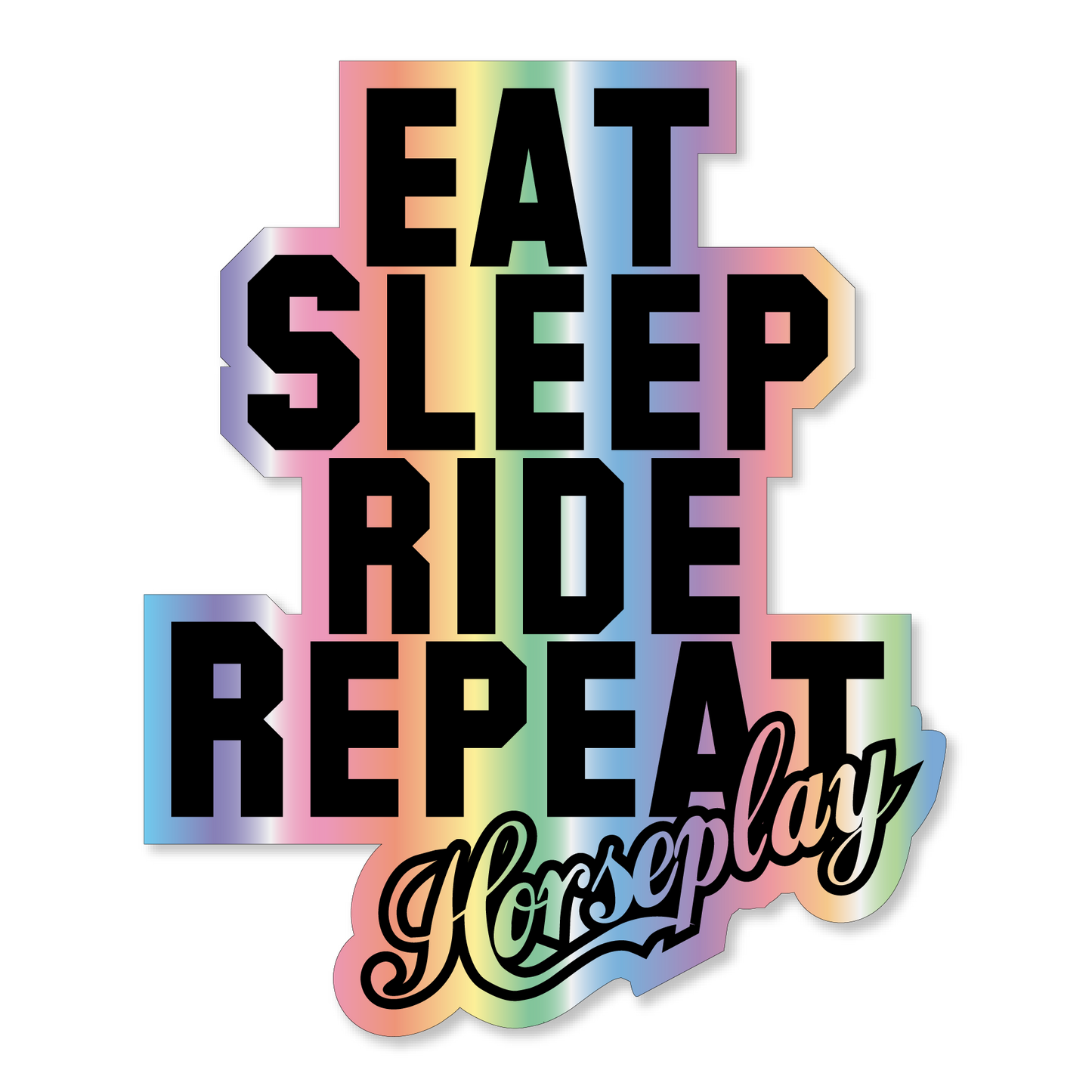 Eat Sleep Ride Repeat Sticker Horseplay Apparel