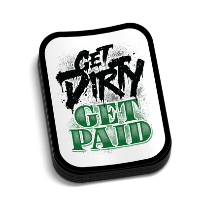 Get Dirty Hard Hat Decal Armed American Supply