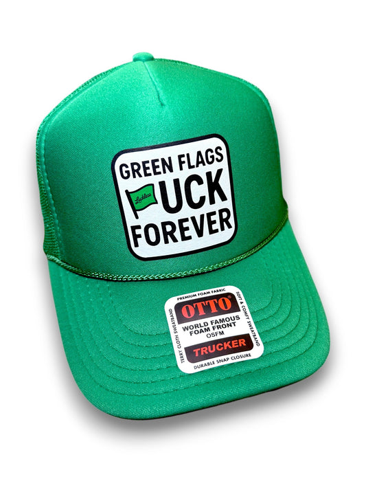 Green Flags Fuck Forever Trucker Hat Luckless Outfitters