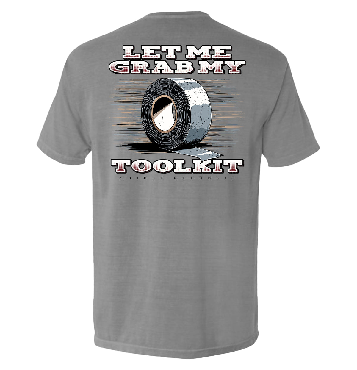 Let Me Grab My Toolkit Shield Republic