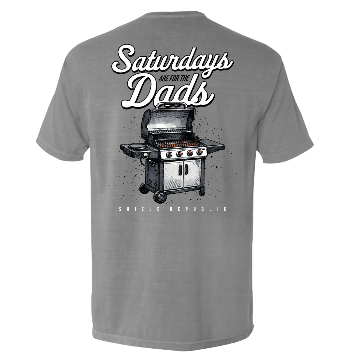 Saturdays Are For The Dads Grill Shield Republic