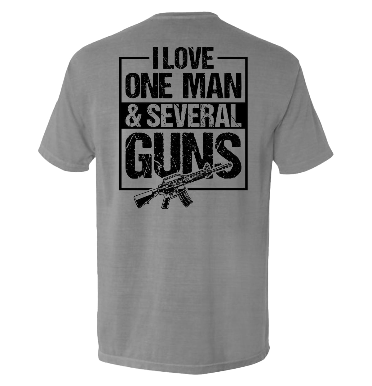 I Love One Man & Several Guns (Back Print) Shield Republic
