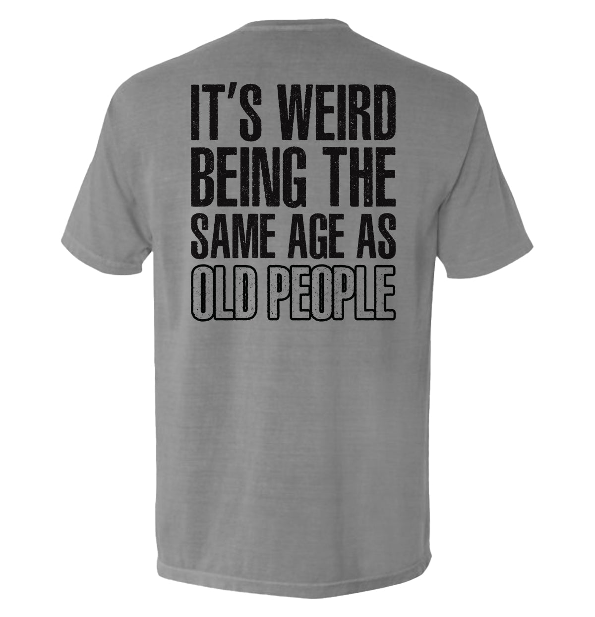 It's Weird Being The Same Age As Old People Shield Republic