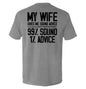 My Wife Gives Me Sound Advice Shield Republic