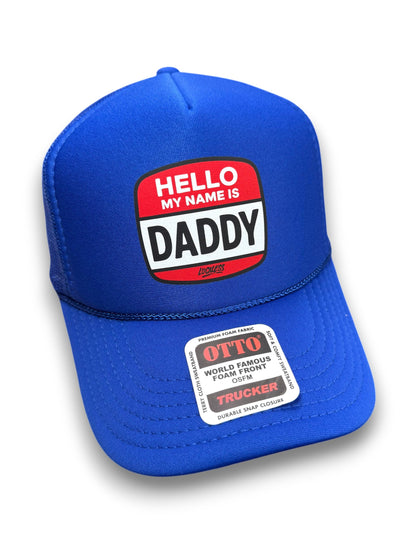 Hello My Name is Daddy Trucker Hat Luckless Outfitters