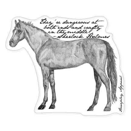 Horses According To Holmes Sticker Horseplay Apparel