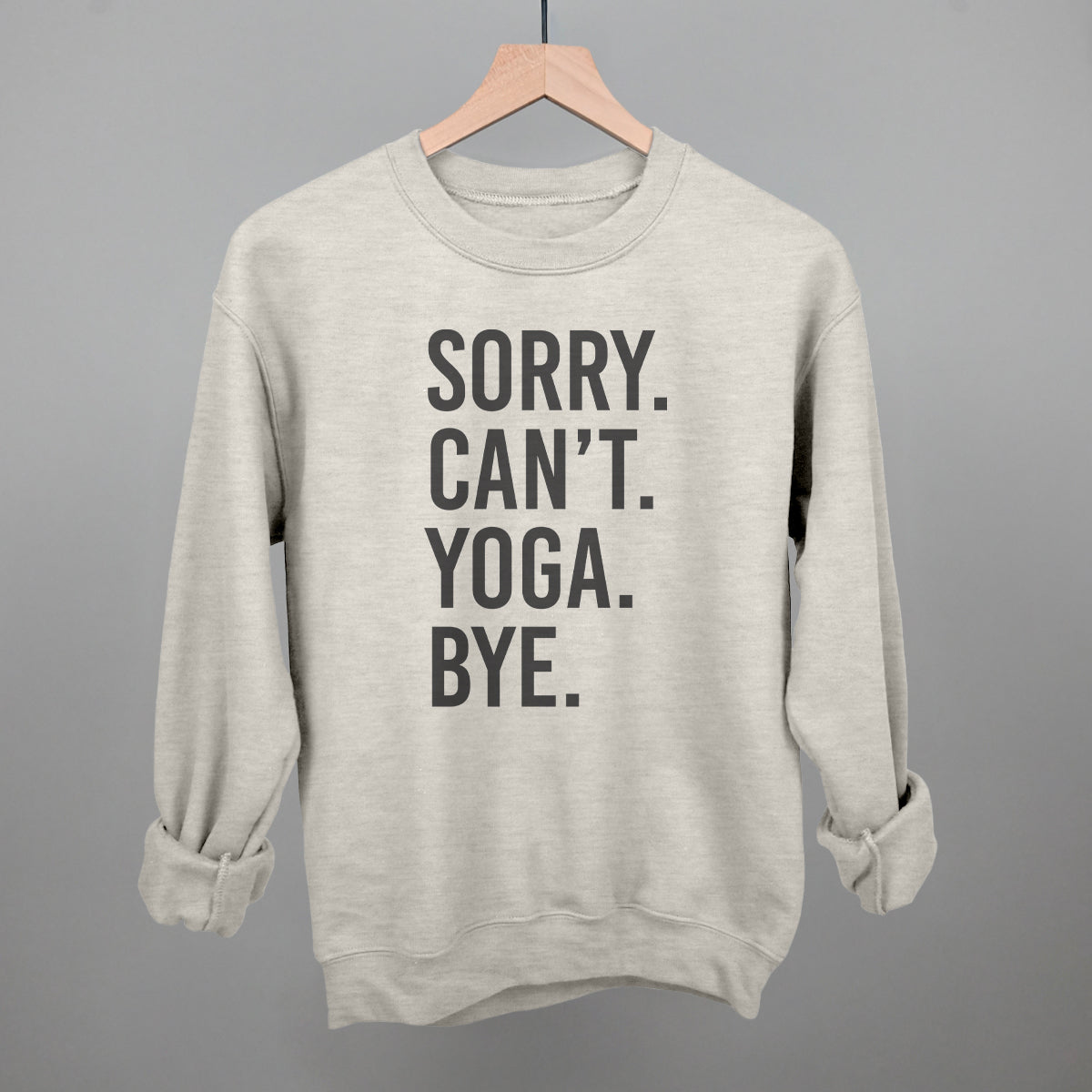 Sorry Can't Yoga Bye Ivy + Cloth