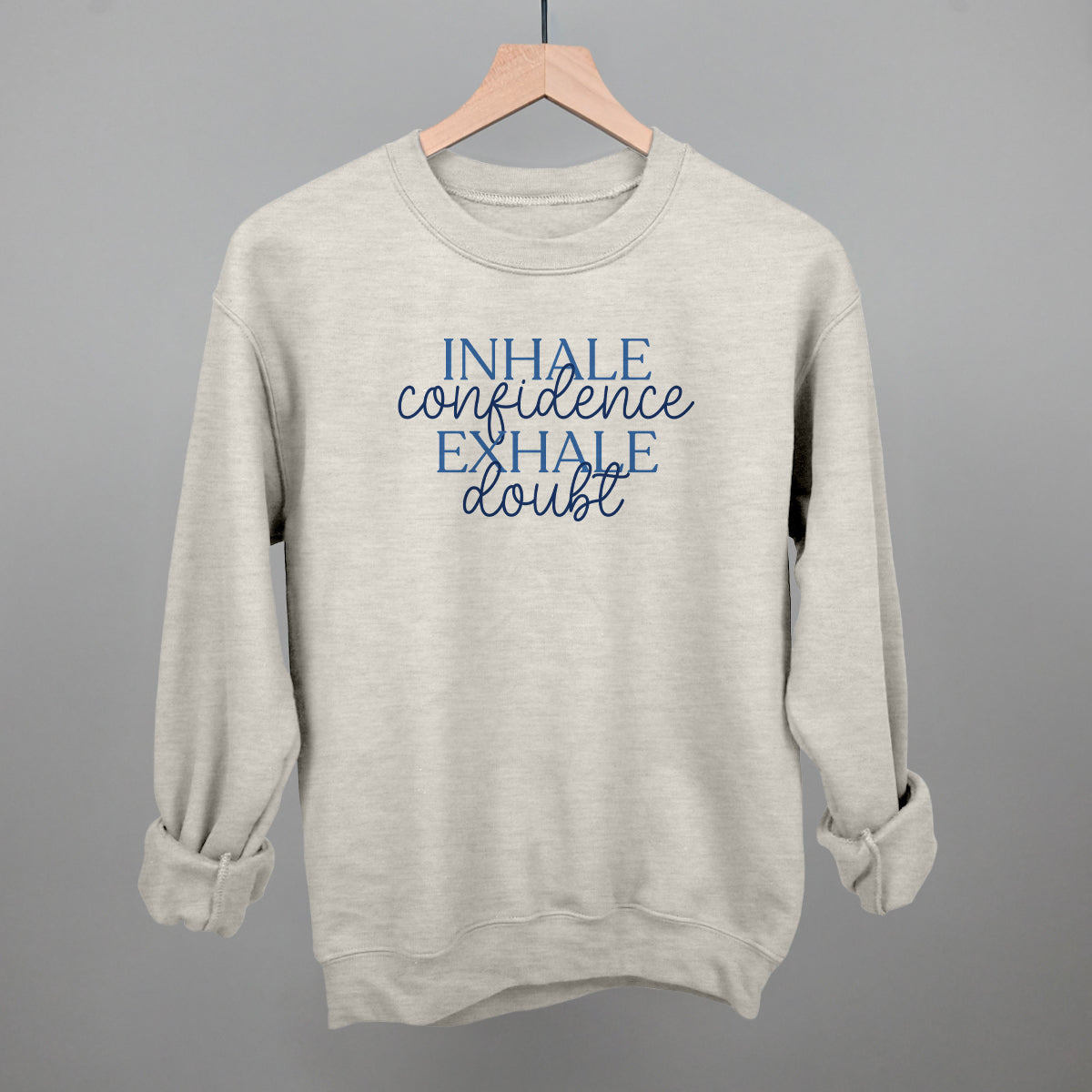 Inhale Confidence, Exhale Doubt Ivy + Cloth