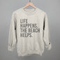 Life Happens. The Beach Helps. Ivy + Cloth