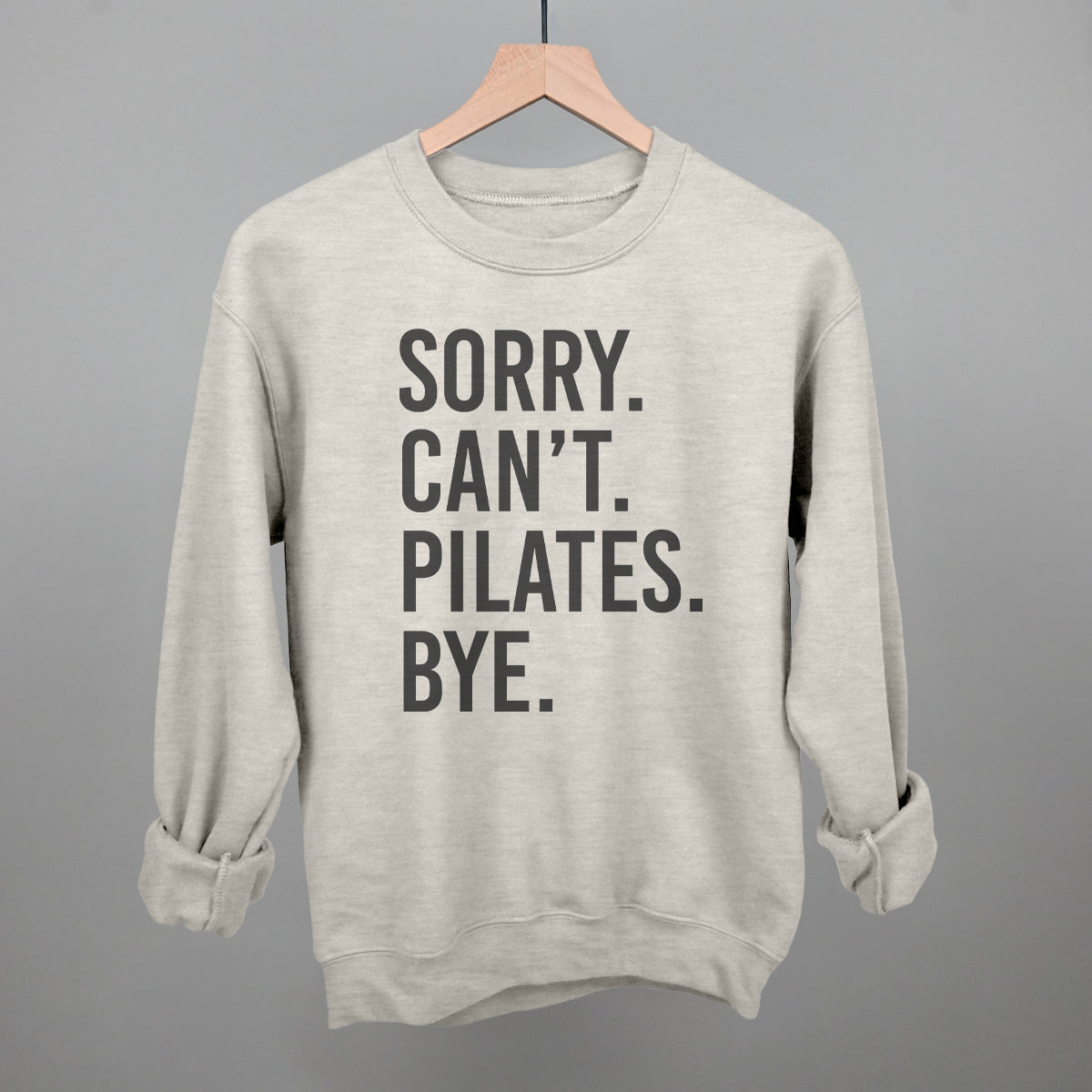 Sorry Can't Pilates Bye Ivy + Cloth