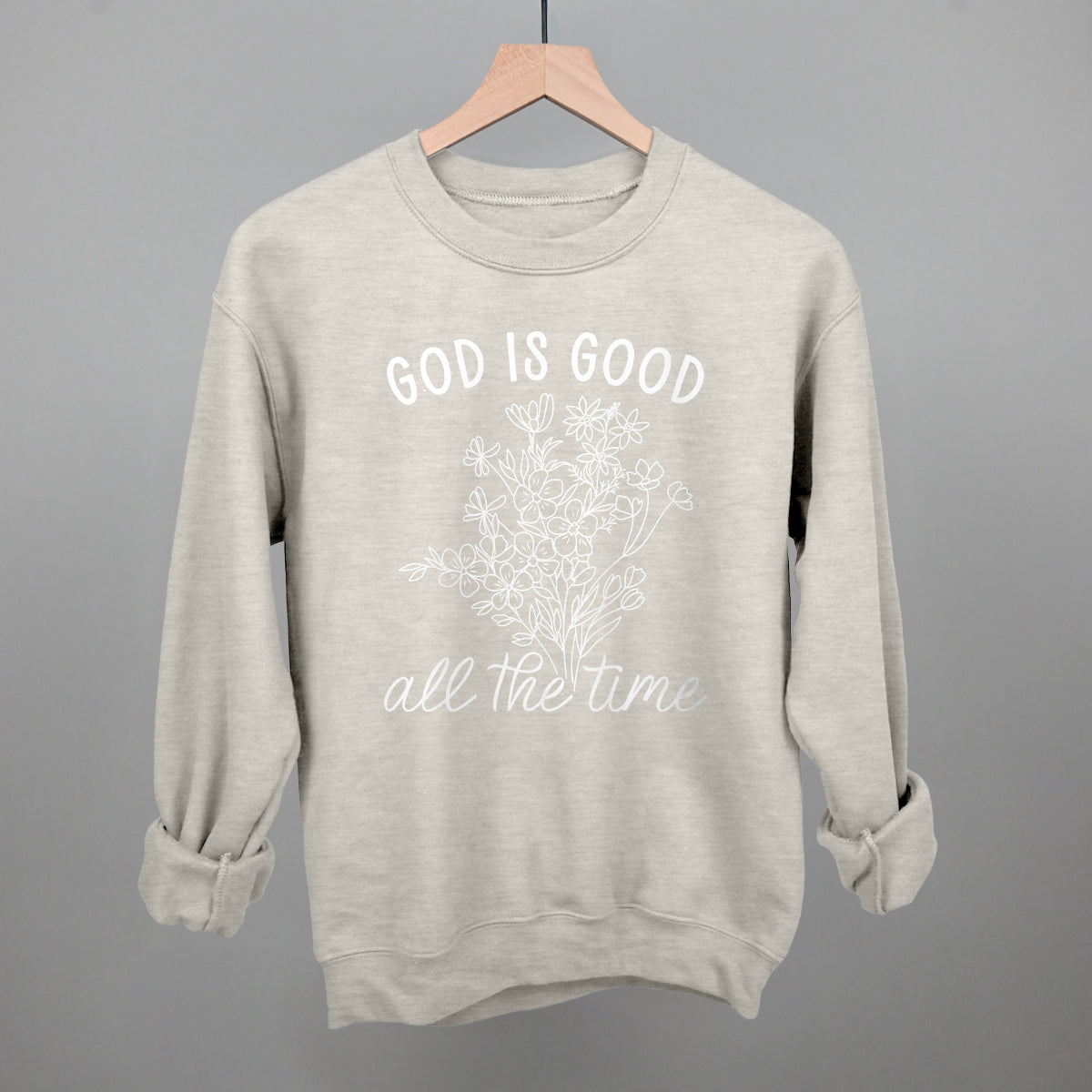 God Is Good All The Time Floral Ivy + Cloth