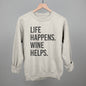 Life Happens Wine Helps Ivy + Cloth
