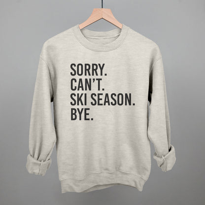 Sorry Can't Ski Season Bye Ivy + Cloth