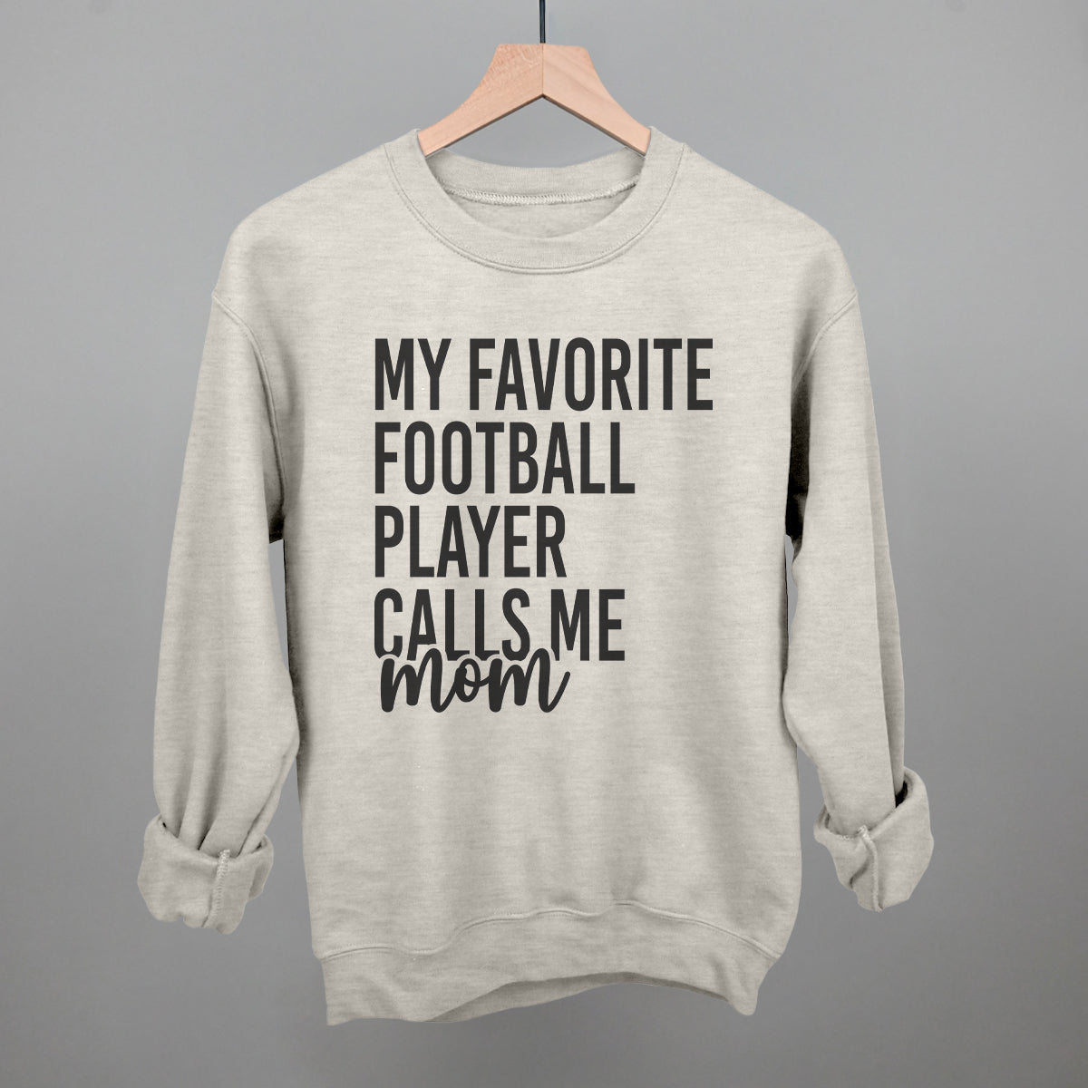 My Favorite Football Player Calls Me Mom Ivy + Cloth