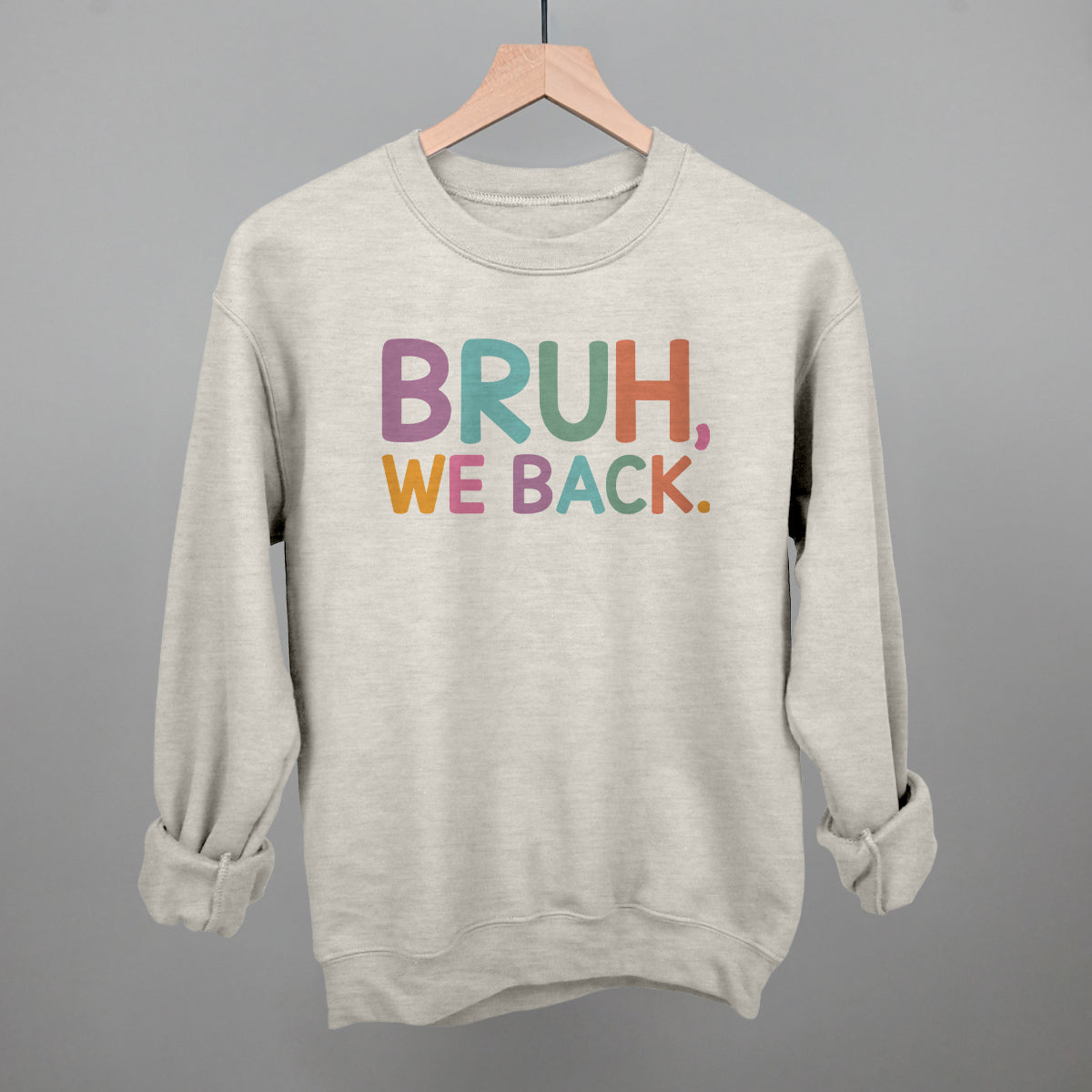 Bruh, We Back (Colorful) Ivy + Cloth