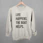 Life Happens The Boat Helps Ivy + Cloth