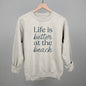 Life Is Better At The Beach Ivy + Cloth