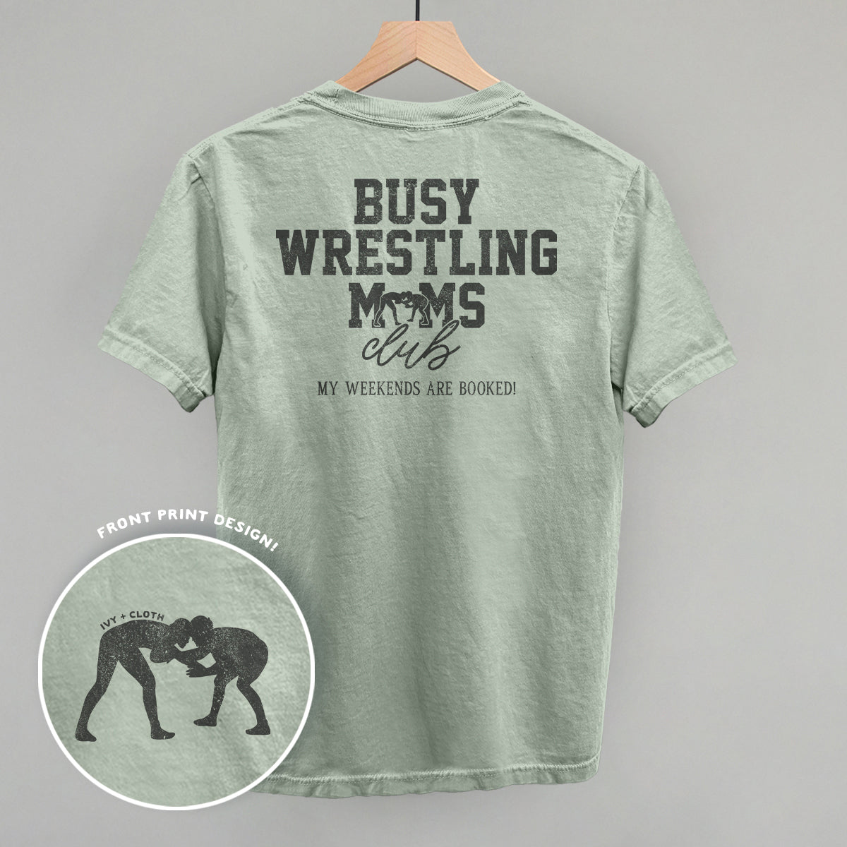 Busy Wrestling Moms Club (Back Print) Ivy + Cloth