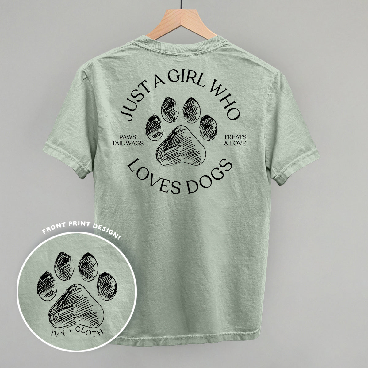 Just A Girl Who Loves Dogs (Back Print) Ivy + Cloth