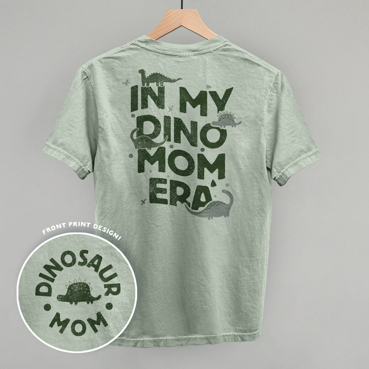 In My Dino Mom Era (Back Print) Ivy + Cloth