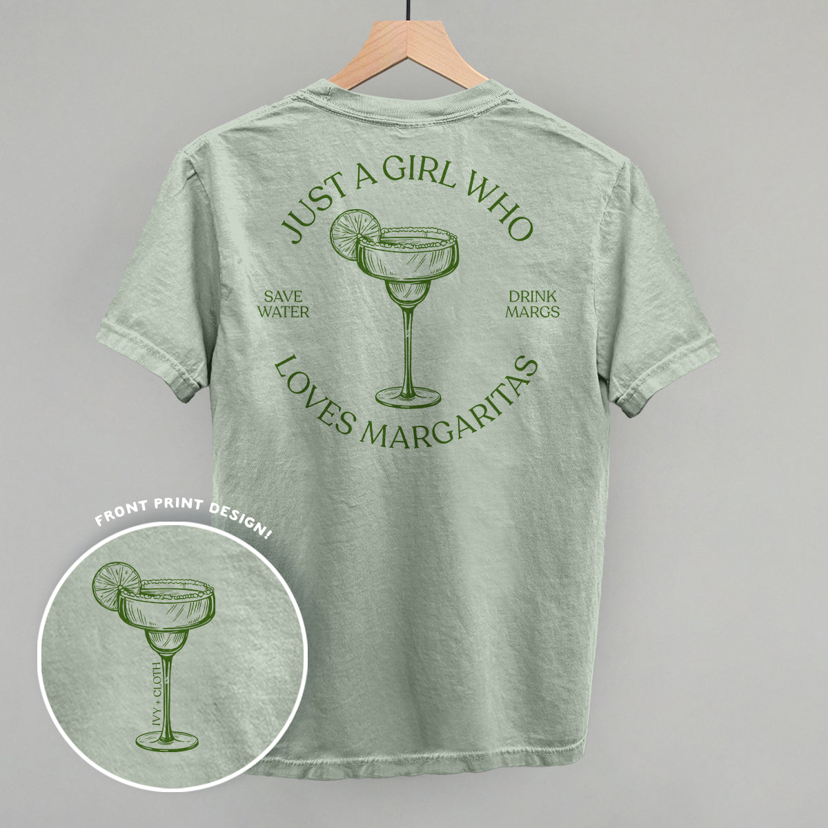 Just A Girl Who Loves Margaritas (Back Print) Ivy + Cloth