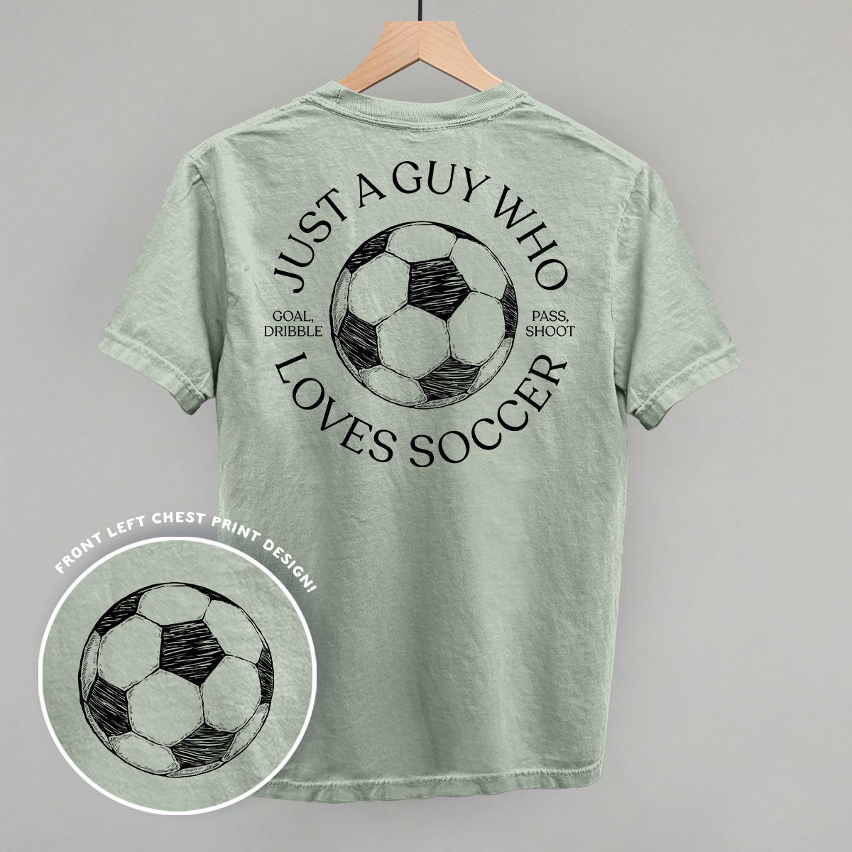 Just A Guy Who Loves Soccer (Back Print) Ivy + Cloth