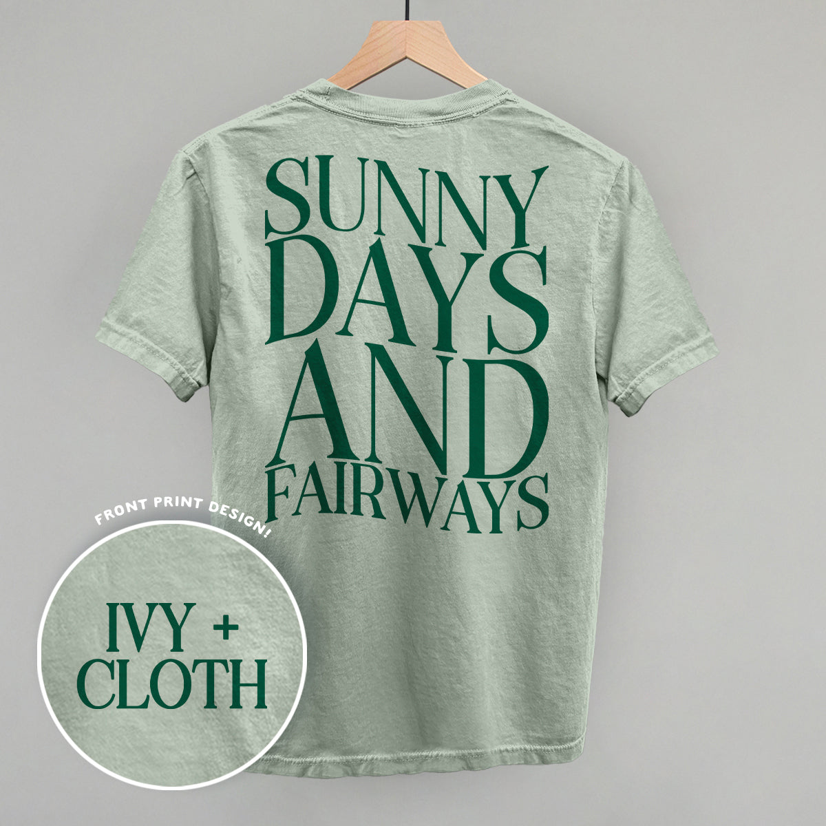 Sunny Days And Fairways (Back Print) Ivy + Cloth