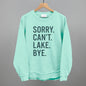 Sorry Can't Lake Bye Ivy + Cloth