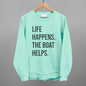 Life Happens The Boat Helps Ivy + Cloth