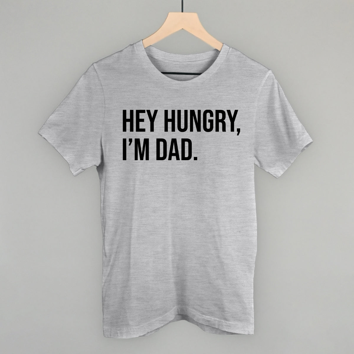 Hey Hungry I'm Dad Ivy + Cloth