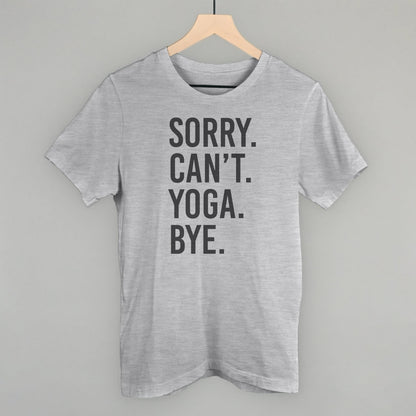 Sorry Can't Yoga Bye Ivy + Cloth