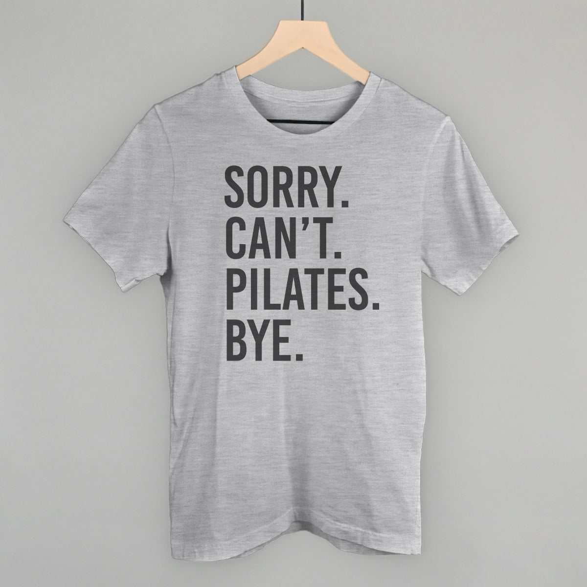 Sorry Can't Pilates Bye Ivy + Cloth